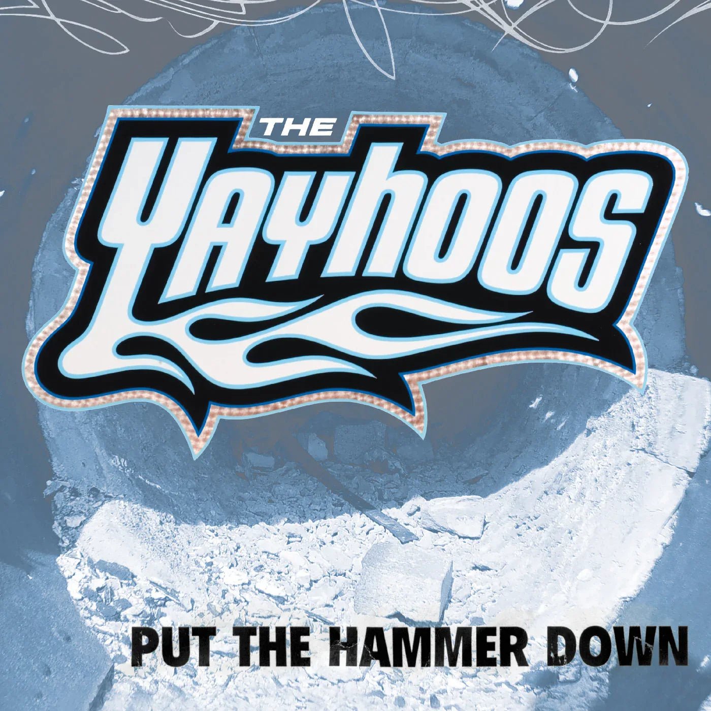 The Yayhoos - Put The Hammer Down (LP) - Joco Records