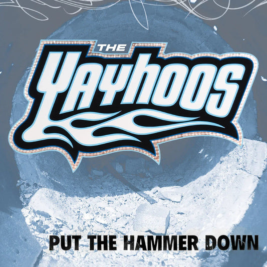 The Yayhoos - Put The Hammer Down (LP) - Joco Records