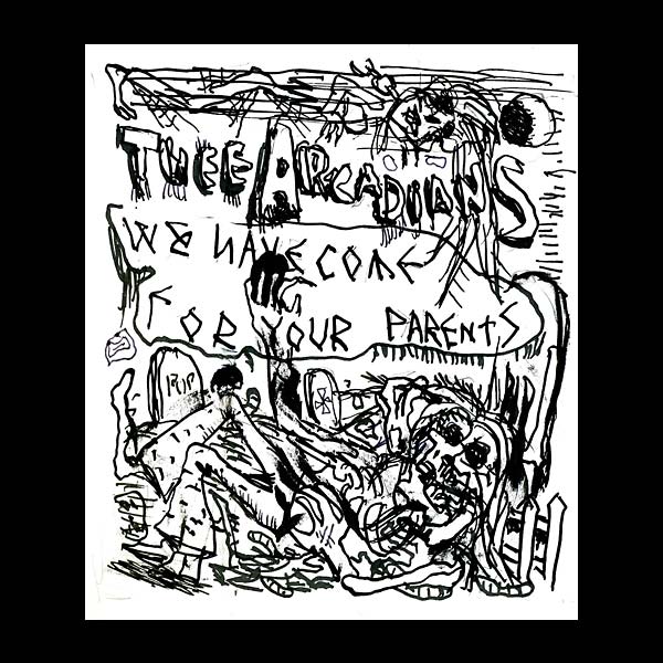 Thee Arcadians - We Have Come For Your Parents (Vinyl)