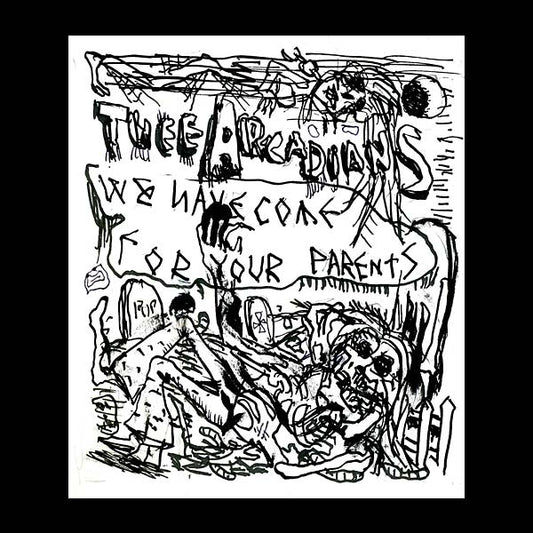 Thee Arcadians - We Have Come For Your Parents (Vinyl)