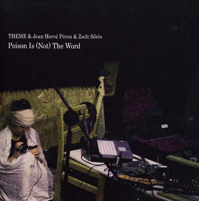 Theme & Jean - Herve Peron & Zsolt Sores - Poison Is (Not) The Word (LP) - Joco Records