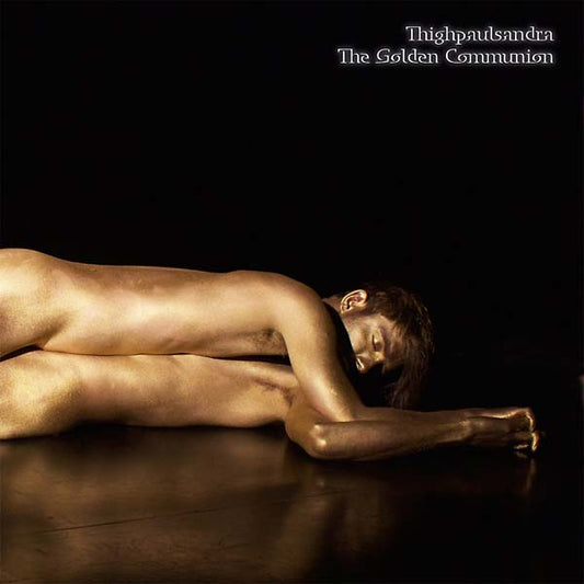 THIGHPAULSANDRA - The Golden Communion