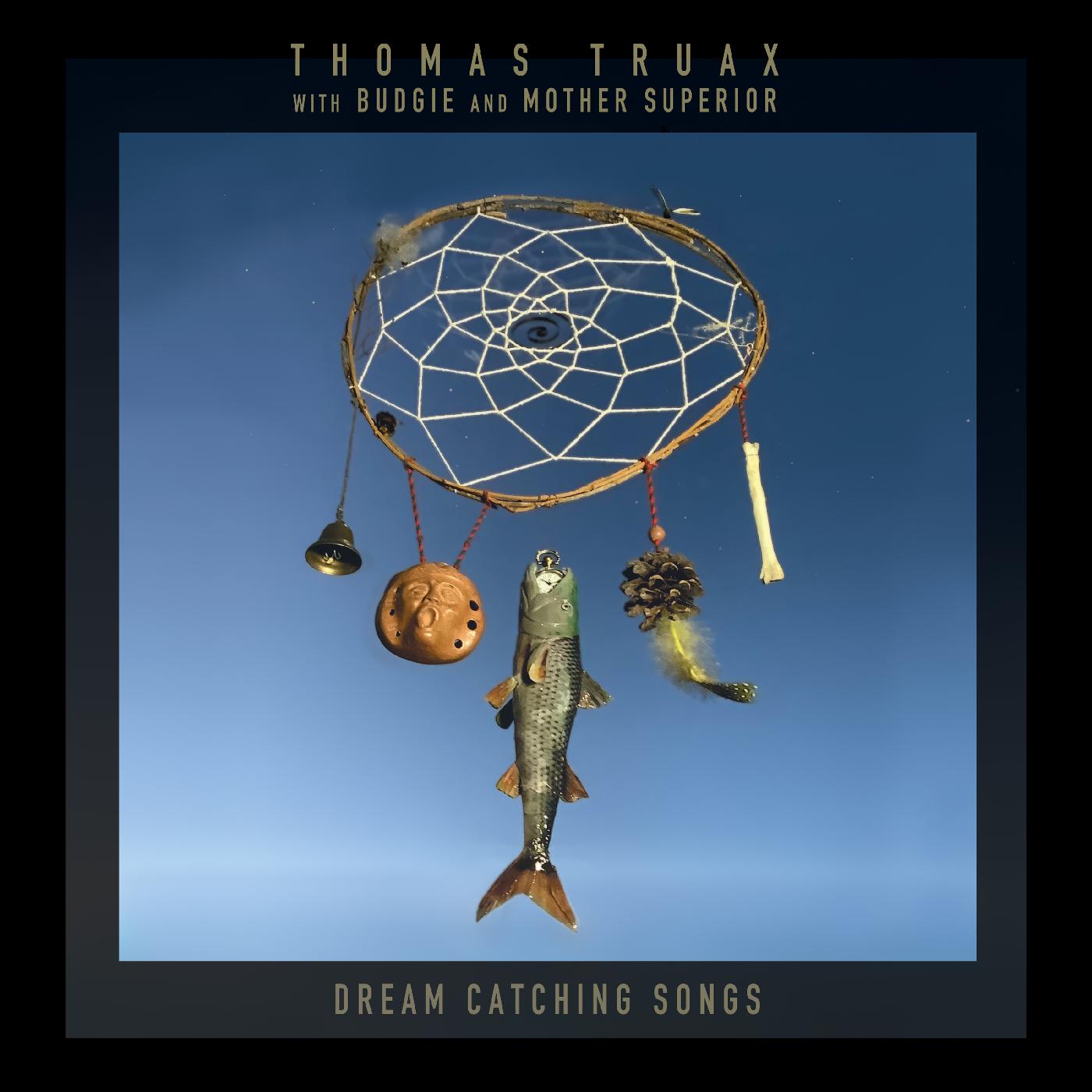 Thomas With Budgie And Mother Superior Truax - Dream Catching Songs (Vinyl) - Joco Records