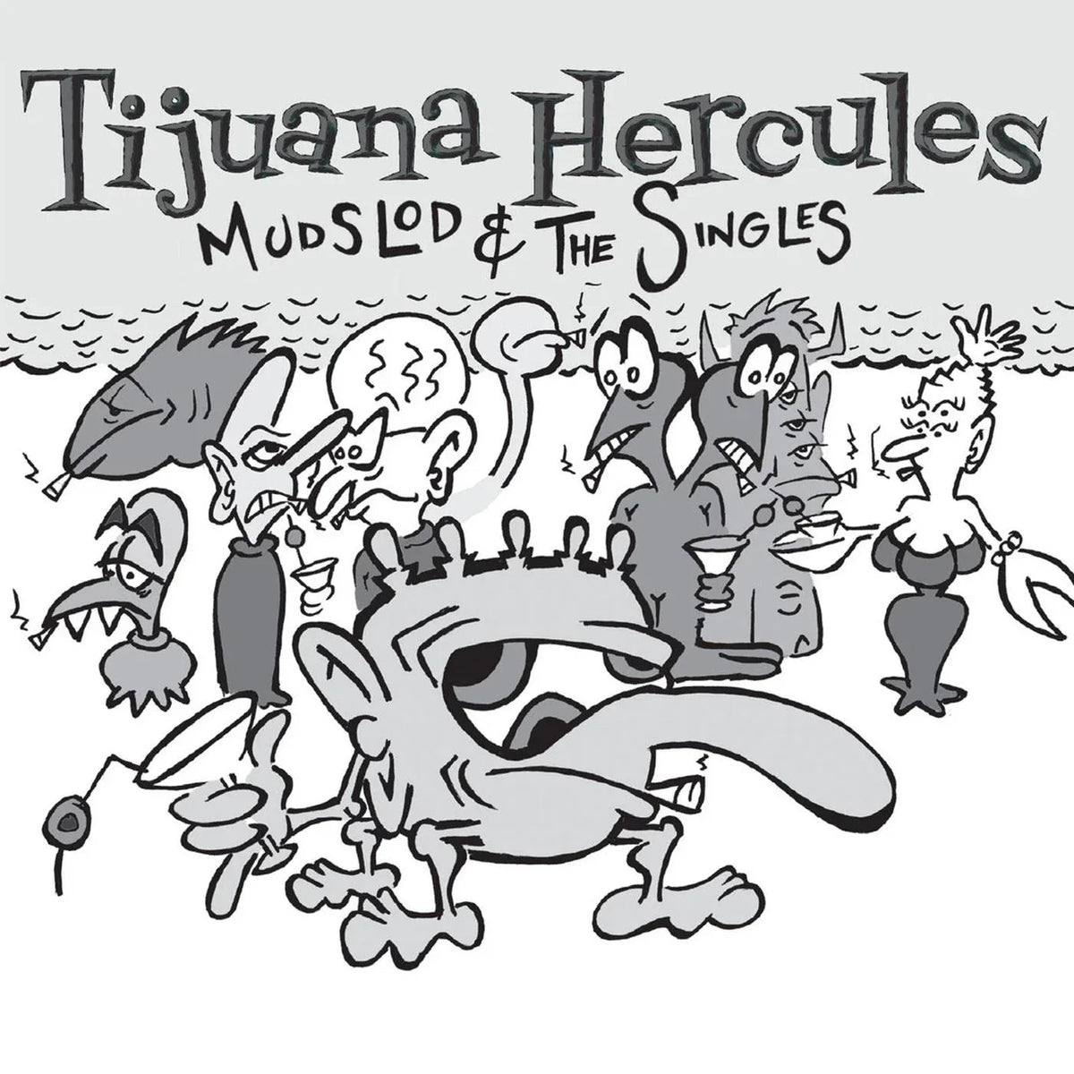 Tijuana Hercules - Mudslod and the Singles (White Vinyl) (LP) - Joco Records