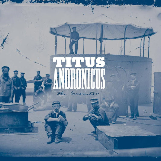 Titus Andronicus - The Monitor (2 LP) - Joco Records