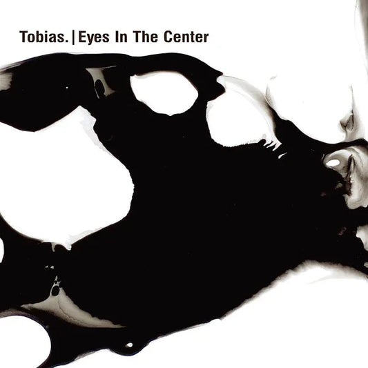 TOBIAS. - Eyes In The Center