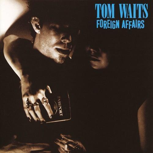 Tom Waits - Foreign Affairs (Remastered) (LP) - Joco Records