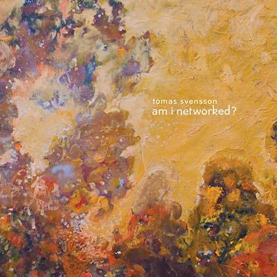 Tomas Svensson - Am I Networked? (2 LP) - Joco Records