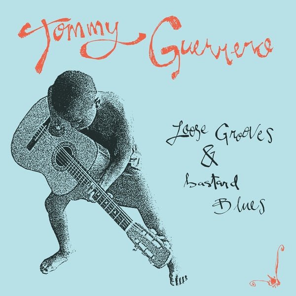 Tommy Guerrero - Loose Grooves & Bastard Blues (LP) - Joco Records