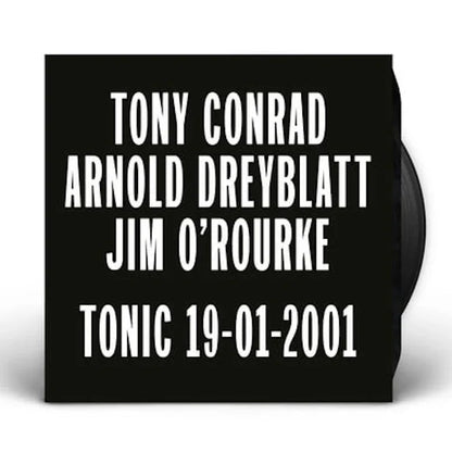 Tony Conrad, Arnold Dreyblatt, Jim O'Rourke - Tonic 19-01-2001 (LP) - Joco Records