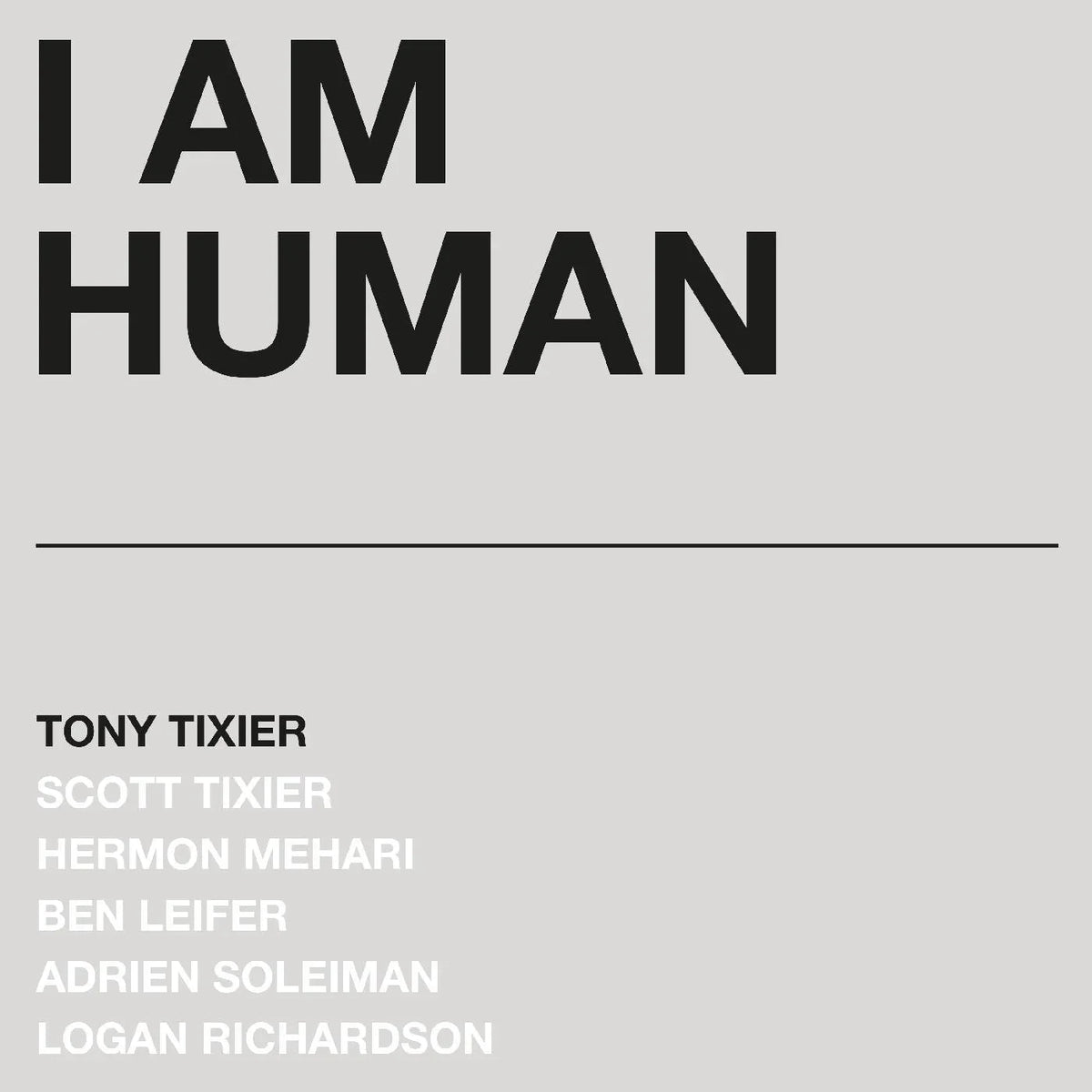 Tony Tixier - I Am Human (Silver Marble Vinyl) (LP) - Joco Records