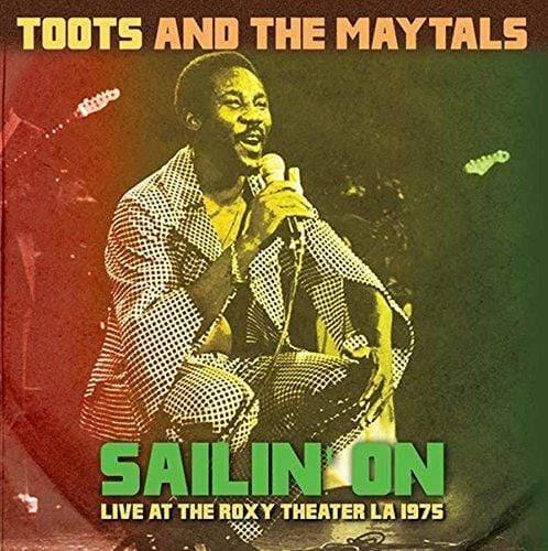 Toots & The Maytals - Sailin' On: Live At The Roxy Theater La 1975 (LP) - Joco Records