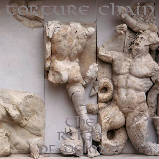 TORTURE CHAIN - The Reign of Deimos