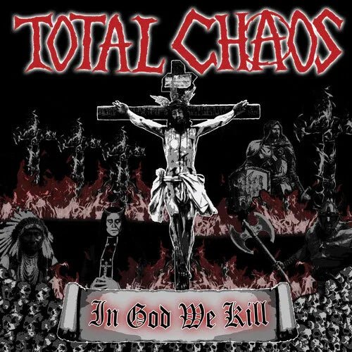 Total Chaos - In God We Kill (Reissue) (Vinyl) - Joco Records