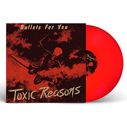 Toxic Reasons - Bullets For You (Red Vinyl)