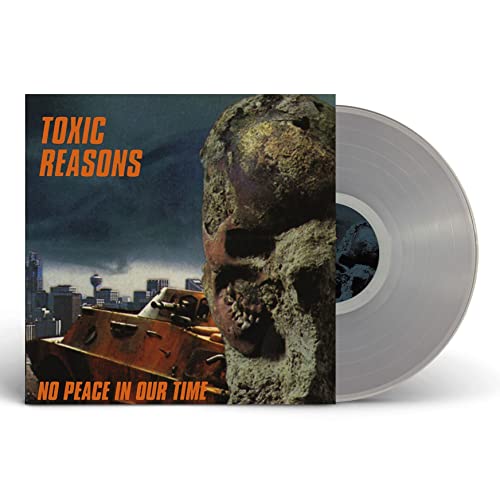 Toxic Reasons - No Peace In Our Time (Clear Vinyl)
