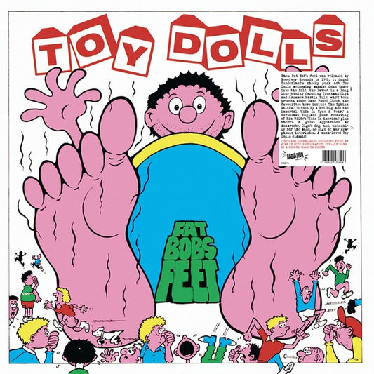 TOY DOLLS - Fat Bobs Feet