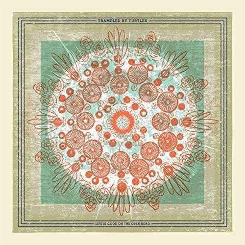 Trampled By Turtles - Life Is Good On The Open Road (LP) - Joco Records