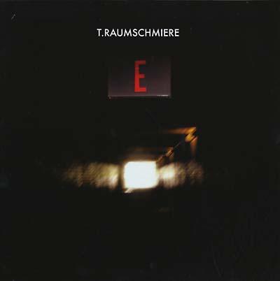 T.RAUMSCHMIERE - E