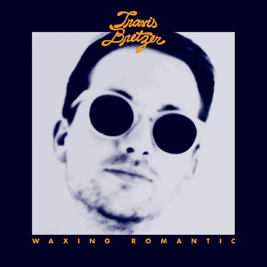 Travis Bretzer - Waxing Romantic (Vinyl) - Joco Records