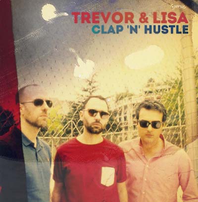 Trevor & Lisa - Clap 'N' Hustle (LP) - Joco Records