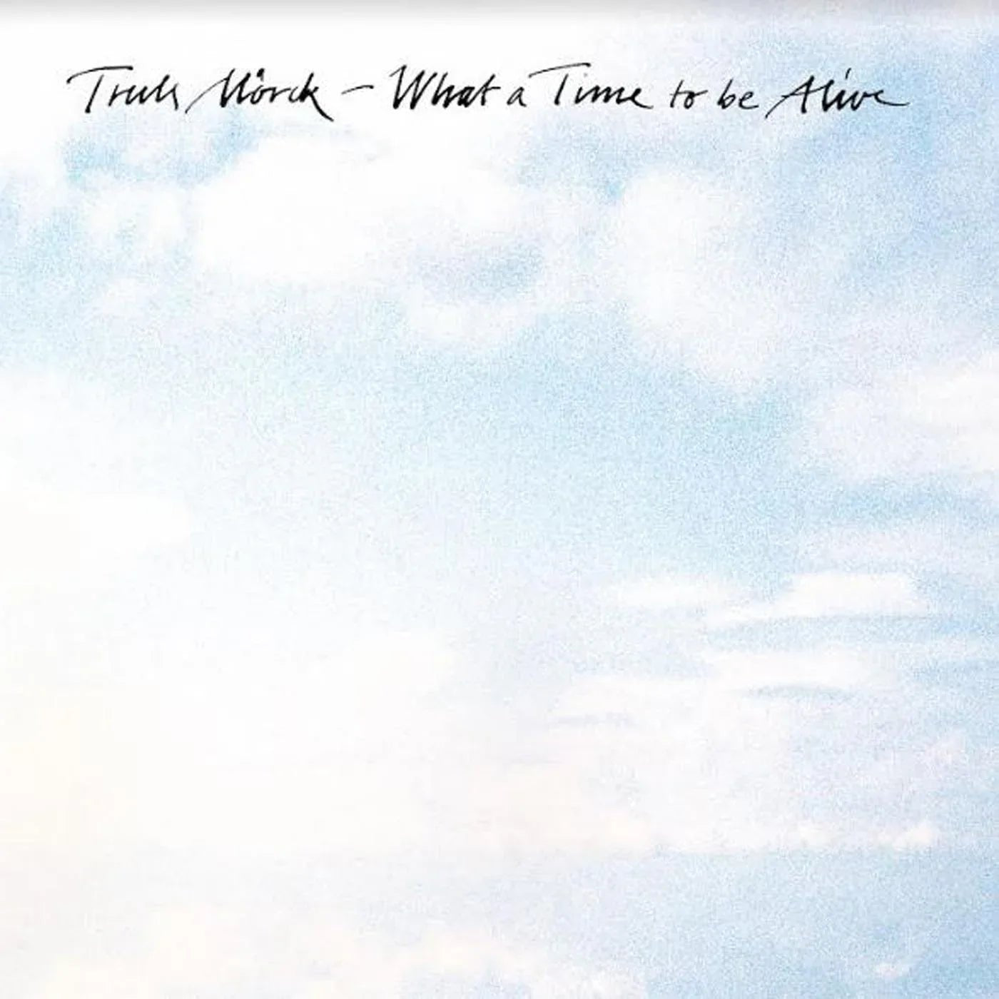 Truls Morck - What A Time To Be Alive (LP) - Joco Records