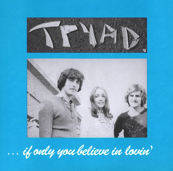 Tryad - If Only You Believe In Lovin' (LP) - Joco Records