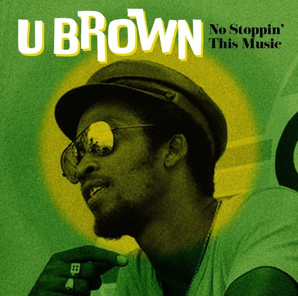 U Brown - No Stoppin' This Music (LP) - Joco Records