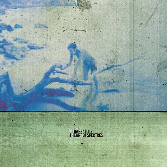 Ultraphallus - The Art Of Spectres (LP) - Joco Records