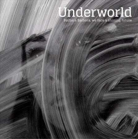 Underworld - Barbara Barbara, We (Vinyl)