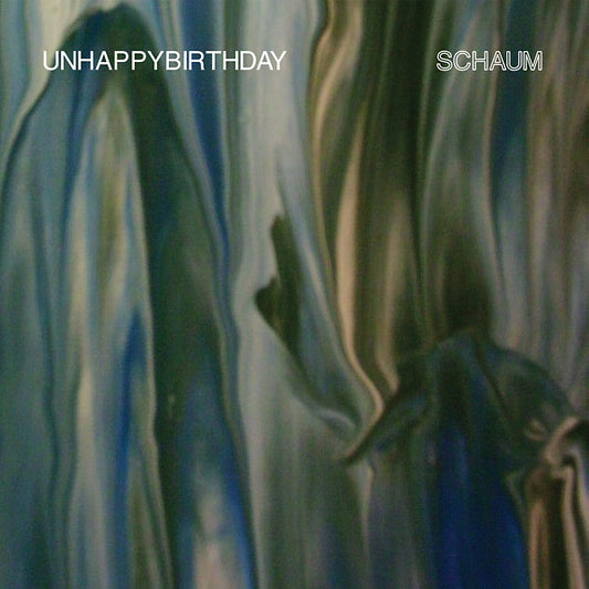 Unhappybirthday - Schaum (Vinyl)