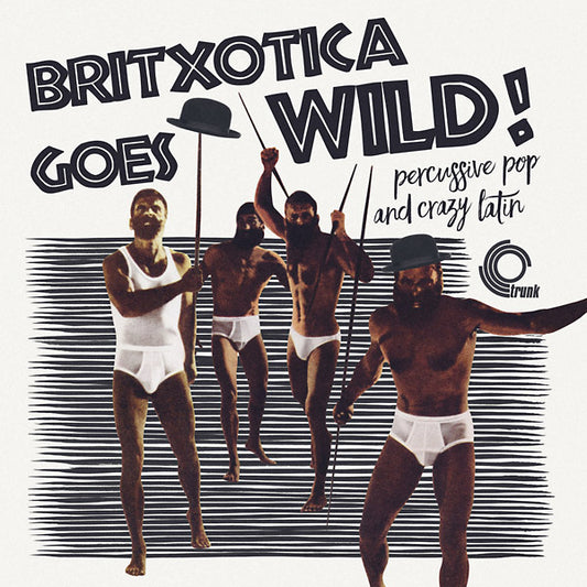 Va - Britxotica! Goes Wild!: Percussive Pop And Crazy Latin