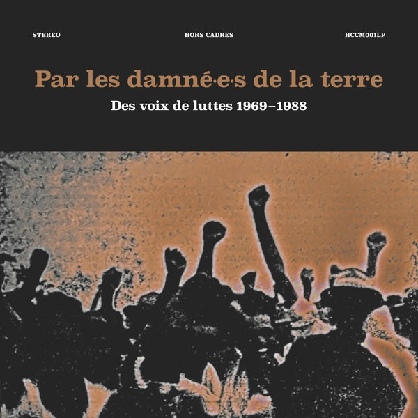 Various Artists - Par Les Damne-E-S De La Terre: Des Voix De Luttes 1969-1988 (Vinyl)