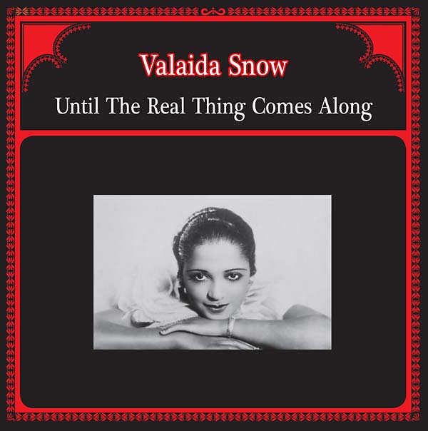 VALAIDA SNOW - Until The Real Thing Comes Along