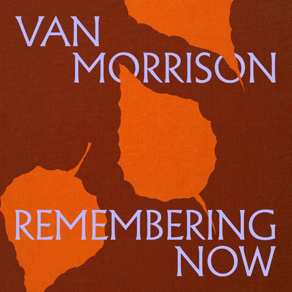 Van Morrison - Remembering Now (2 LP) - Joco Records
