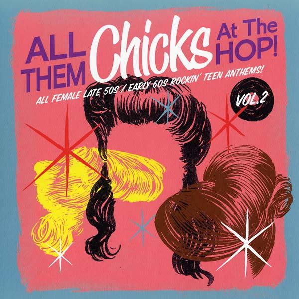 Various Artists - All Them Chicks At The Hop! Vol. 2 (LP) - Joco Records