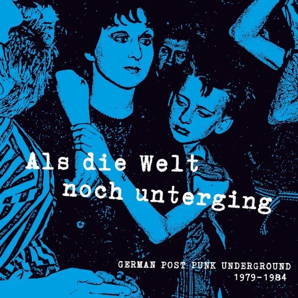 Various Artists - Als Die Welt Noch Unterging: German Post Punk Underground 1979-1984 (LP) - Joco Records