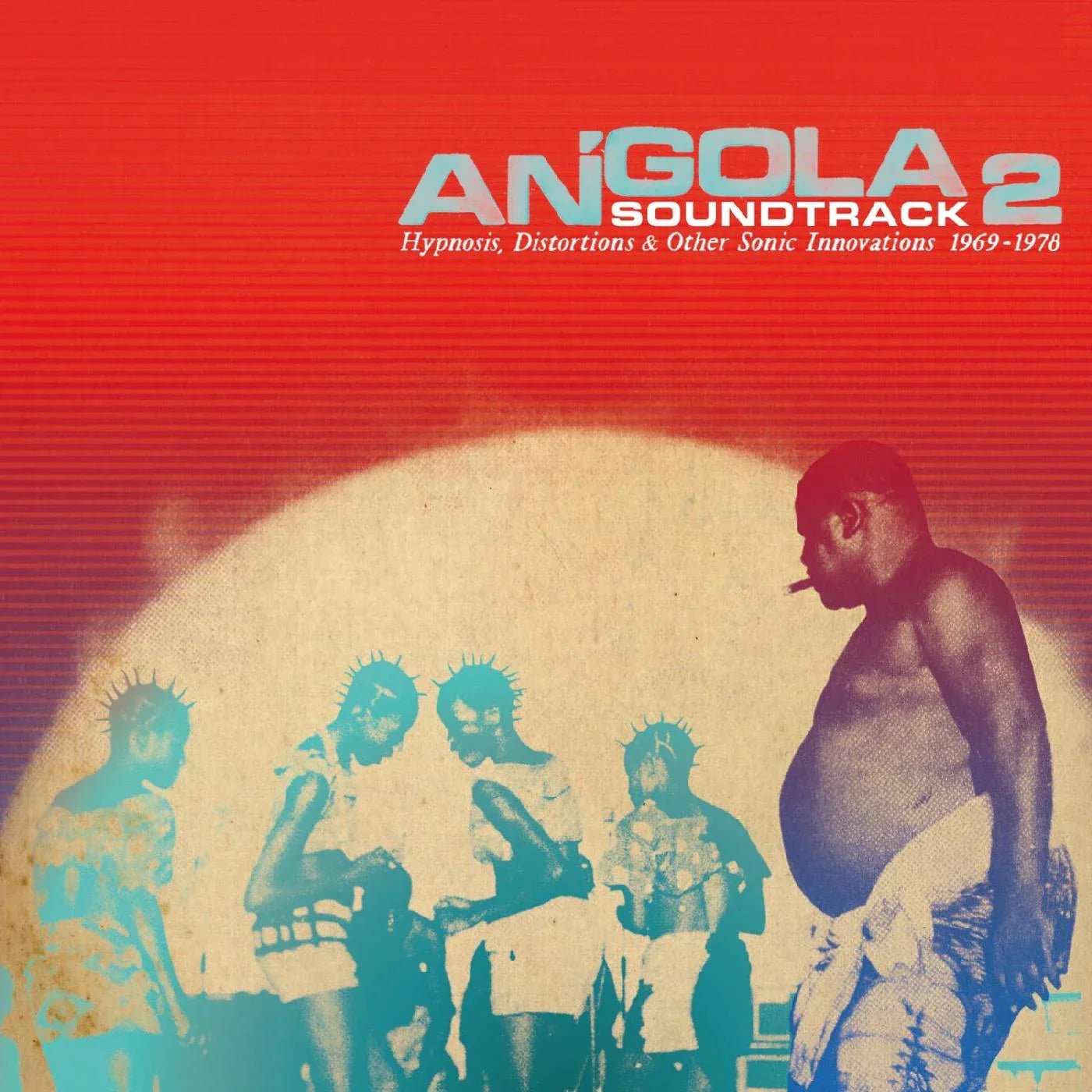 Various Artists - Angola Soundtrack 2 - Hypnosis, Distortions & other Sonic Innovations 1969-1978 (2 LP) - Joco Records