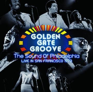 Various Artists - Golden Gate Groove: The Sound Of Philadelphia Live In San Francisco 1973 (2 LP) - Joco Records
