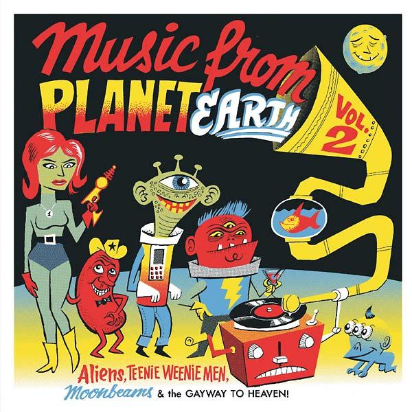 Various Artists - Music From Planet Earth Volume 2: Aliens, Teenie Weenie Men, Moonbeams & The Gayway To Heaven (Vinyl) - Joco Records