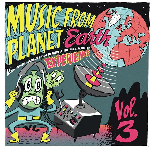 Various Artists - Music From Planet Earth Volume 3: Moon Tunes, Signals From Saturn & The Full Martian Experience (Vinyl) - Joco Records
