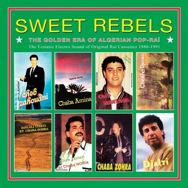 Various Artists - Sweet Rebels: The Golden Era Of Algerian Pop-Rai - The Ecstatic Electro Sound Of Original Rai Cassettes 1986-91 Selected By Cheb Gero (LP) - Joco Records