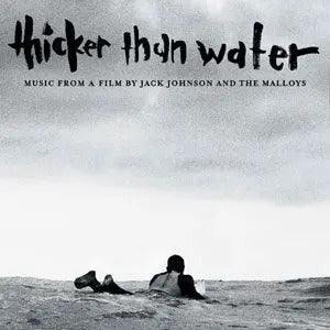 Various Artists - Thicker Than Water (Music From A Film By Jack Johnson Chris & Emmett Malloy) (180 Gram) (LP)