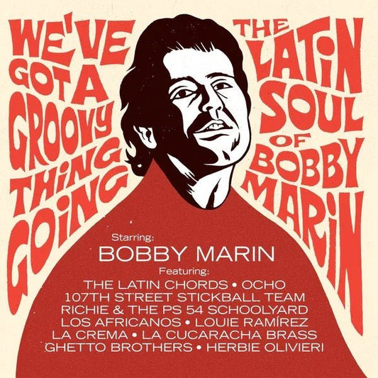 Various Artists - We'Ve Got A Groovy Thing Going: The Latin Soul Of Bobby Marin (2 LP) - Joco Records