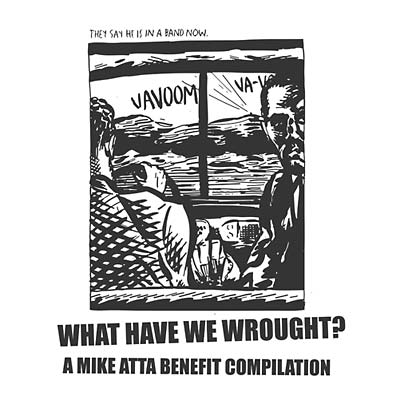 Various Artists - What Have We Wrought? A Mike Atta Benefit Compilation (2 Lp) - Joco Records