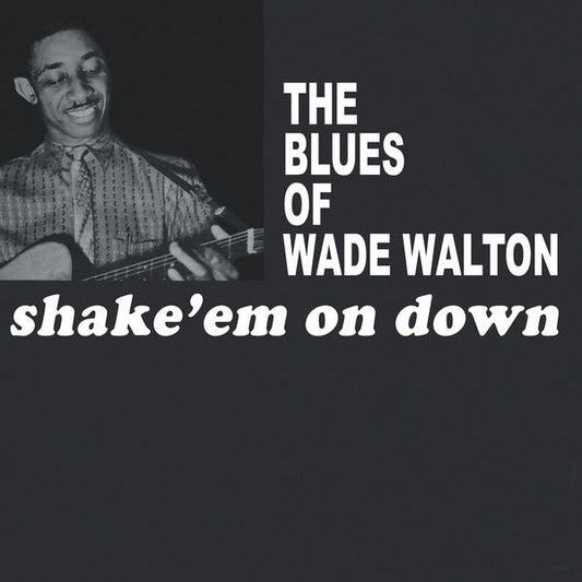 Wade Walton - Shake 'Em On Down (Lp) - Joco Records
