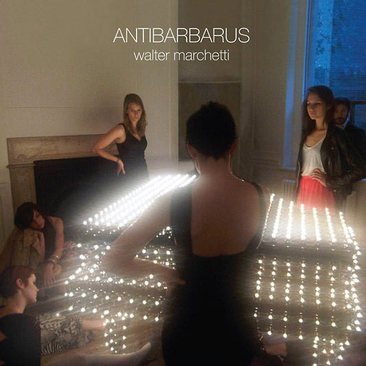 Walter Marchetti - Antibarbarus (2 LP) - Joco Records
