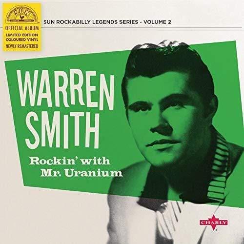 Warren Smith - Rockin' With Mr. Uranium (Ltd. 10" Green Vinyl) (10-Inch Vinyl) - Joco Records