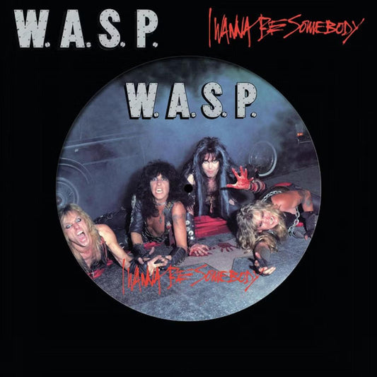 W.A.S.P. - I Wanna Be Somebody (Picture Disc Vinyl) - Joco Records