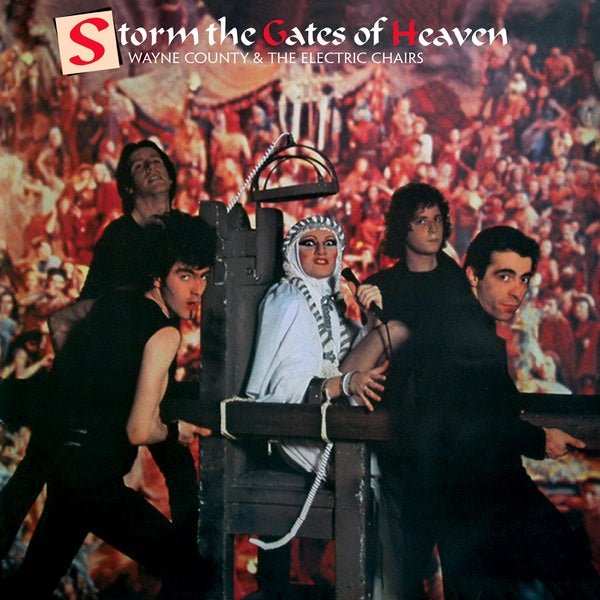 Wayne County & The Electric Chairs - Storm The Gates Of Heaven (LP) - Joco Records